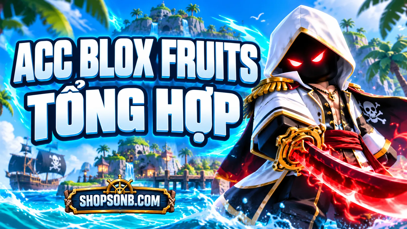 ACC BLOX-FRUITS TỔNG HỢP