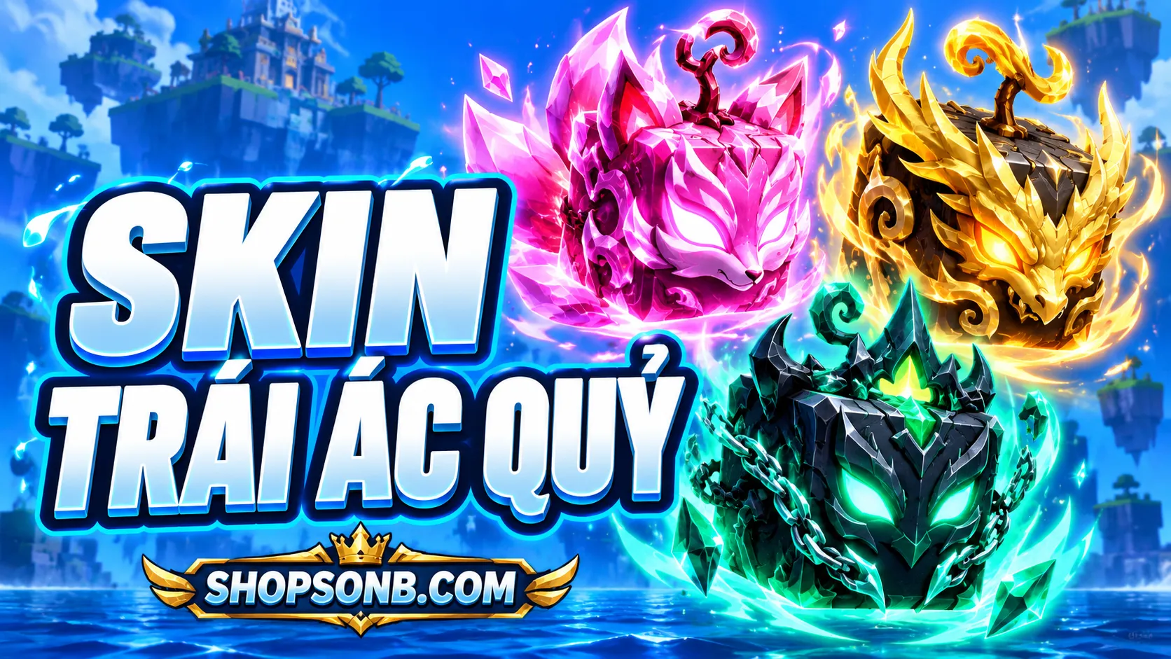 SKIN TRÁI ÁC QUỶ